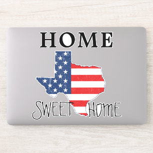 Sticker Home Sweet Home Citation Texas USA Drapeau