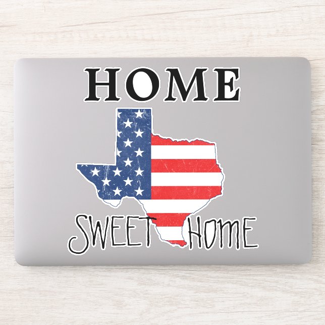 Sticker Home Sweet Home Citation Texas USA Drapeau (Ordinateur)
