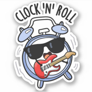 Sticker Horloge Et Roulez Des Puns De Roche Drôle