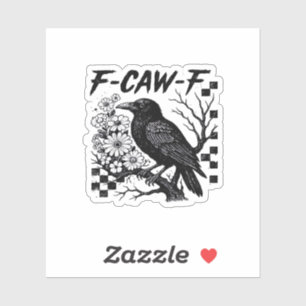 Sticker Humour drôle Corbeau Gothique F-Caw-F Essentiel