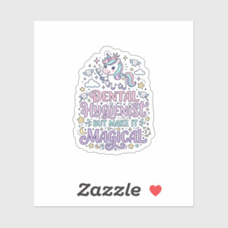 Sticker Hygiéniste dentaire licorne mais rendez-le magique