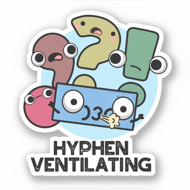 Sticker Hyphen Ventilant Funny Pun de ponctuation (Devant)