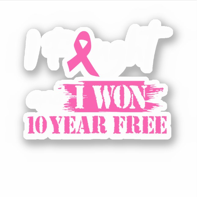 Sticker I Fought And I Won 10 Year Free Breast Cancer Awar (Devant)