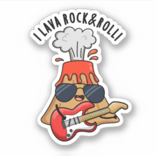 Sticker I Lava Rock Et Roll Funny Volcano Pun