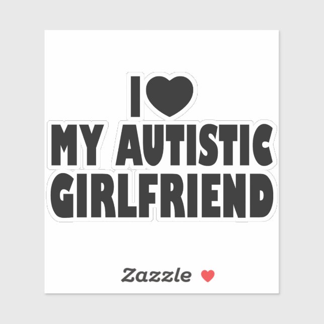 Sticker I Love My Autistic Girlfriend - Autisme Acceptatio (Feuille)