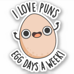 Sticker I Love Puns Oeufs Jours Par Semaine Drôle Pun De N