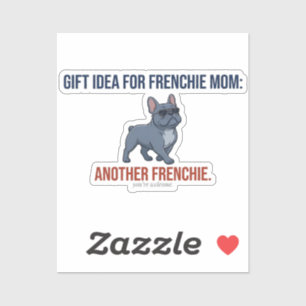 Sticker Idée cadeau drôle pour une autre Frenchie Maman de