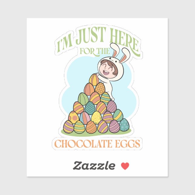 Sticker I'm Just Here for the Chocolate Eggs - Funny Easte (Feuille)