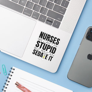 Sticker Infirmière amusante nous ne pouvons pas convenir à