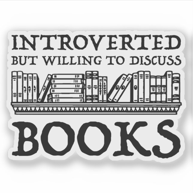 Sticker Introverted Mais Prêt À Discuter Des Livres (Devant)