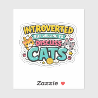 Sticker Introverti Mais Prêt À Discuter Des Chats Drôle De