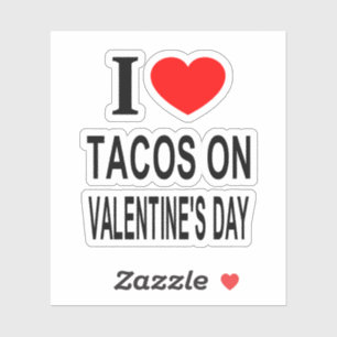 STICKER J'❤️ TACOS POUR LA SAINT-VALENTIN J'AIME LES TACOS