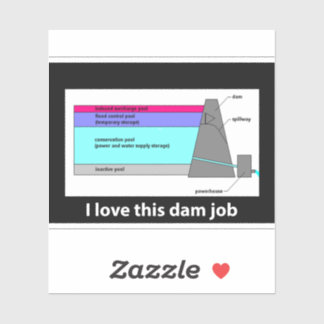 Sticker J'adore ce travail de barrage