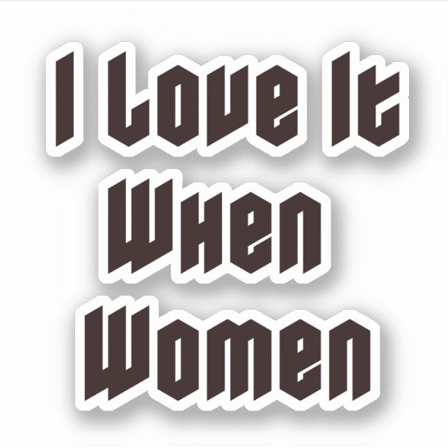 Sticker J'adore quand les femmes (Devant)
