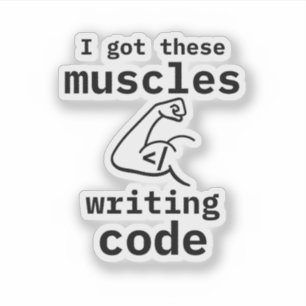 Sticker J'Ai Ces Muscles Qui Écrivent Code Drôle Coder