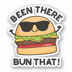 Sticker J'Ai Été Là-Bas Ce Burger Pun Drôle