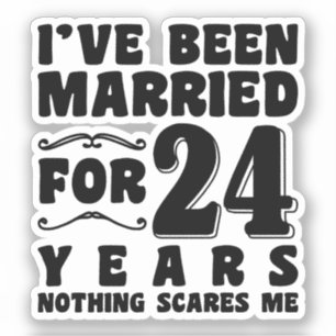 Sticker J'ai été marié pendant 24 ans mariage fête drôle
