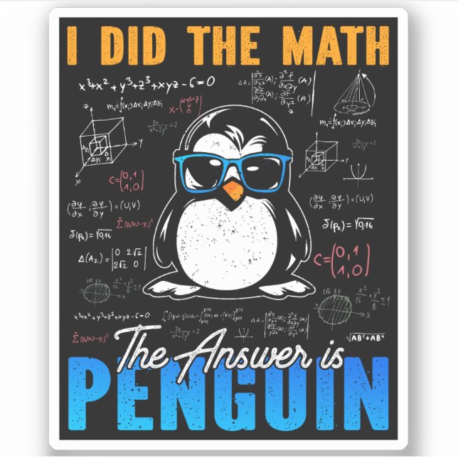 Sticker J'ai fait le math La réponse est Penguin Funny mat (Devant)