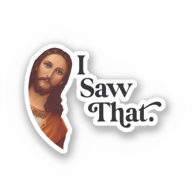 Sticker J'Ai Vu Ça, Jésus Art, J'Ai Vu Que Jésus (Recto)