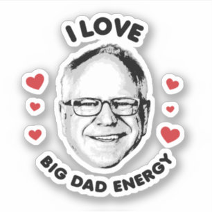 Sticker J'aime Tim Walz Big Dad Energy