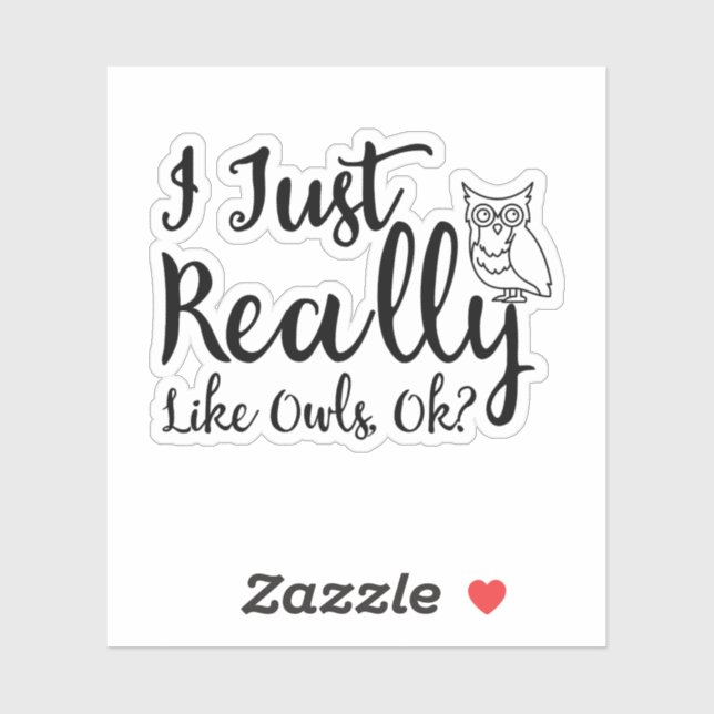 Sticker J'Aime Vraiment Les Chouettes, D'Accord ? (Feuille)