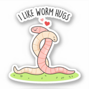 Sticker J'Aime Worm Hugs Funny Warm Worm Pun