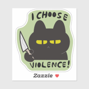 Sticker Je choisis la violence CAT