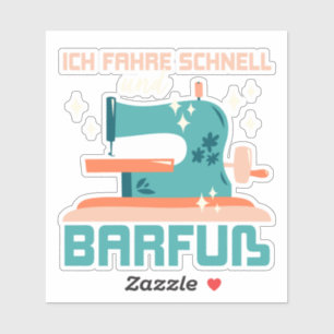 Sticker Je conduis vite et pieds nus, couture cadeau