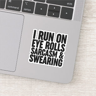 Sticker Je Cours Sur Les Rouleaux, Sarcasmes Et Balayage
