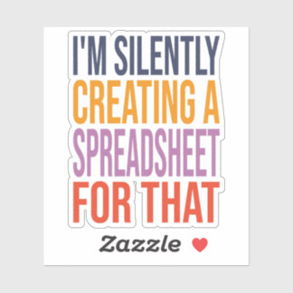 Sticker Je crée silencieusement une feuille de calcul pour