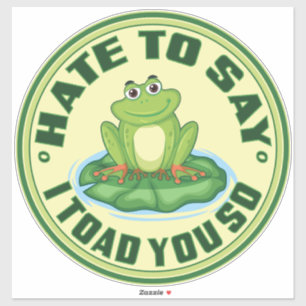 Sticker Je Déteste Dire Que Je Vous Ai Pris Ainsi