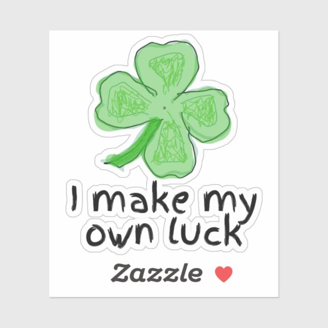 Sticker Je fais ma propre chance Shamrock St Patrick's Day (Feuille)