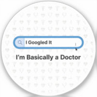 Je l'ai googlé. Je suis pratiquement un docteur.