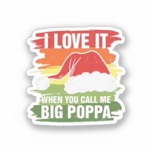 Sticker Je L'Aime Quand Tu M'Appelles Big Poppa