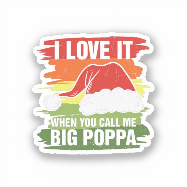 Sticker Je L'Aime Quand Tu M'Appelles Big Poppa (Recto)