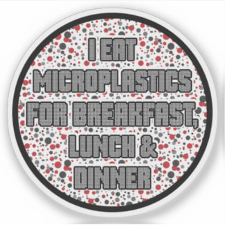 Sticker Je mange des microplastiques pour le petit-déjeune