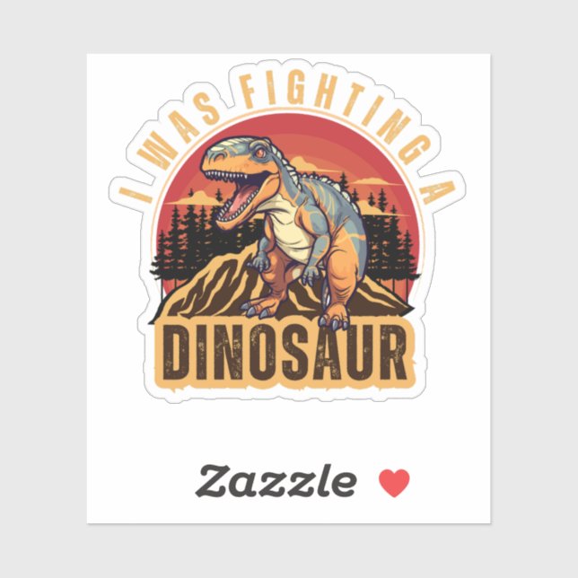 Sticker Je me battais contre un dinosaure, drôle Idée (Feuille)