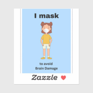 Sticker Je me masque pour éviter les lésions cérébrales.