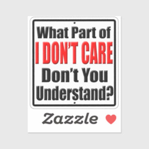 Sticker Je m'en fiche, ne comprenez-vous pas ce que je pen