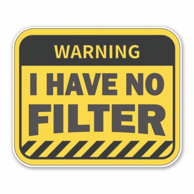 Sticker je n'ai pas de filtre (Devant)