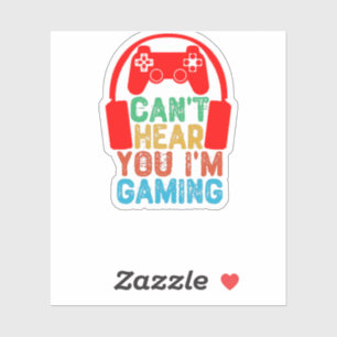 Sticker Je ne peux pas vous entendre Je suis en jeu