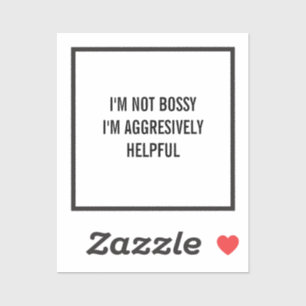 Sticker Je ne suis pas autoritaire Je suis agressivement u