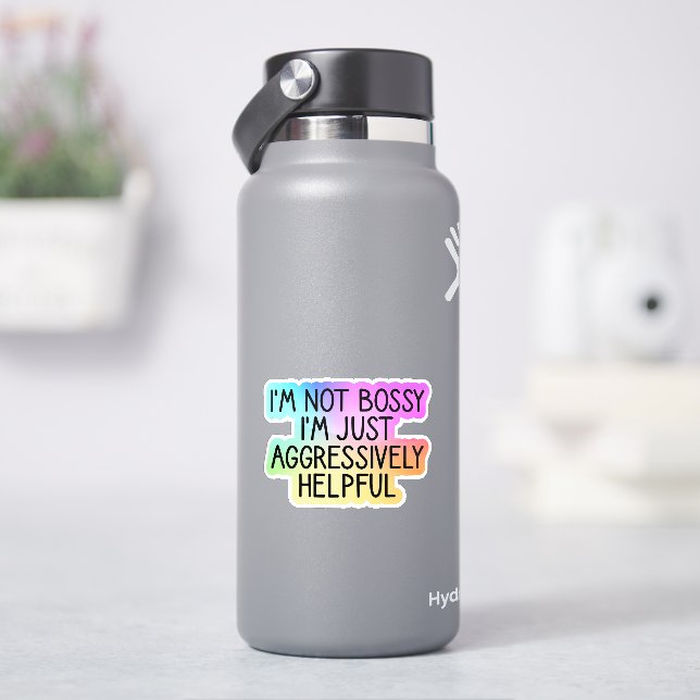 Sticker Je Ne Suis Pas Bossy Je Suis Juste Agressivement U (HydroFlask)