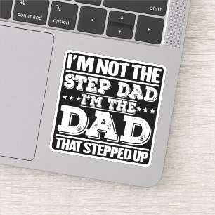 Sticker Je ne suis pas le beau-père, je suis le père qui a