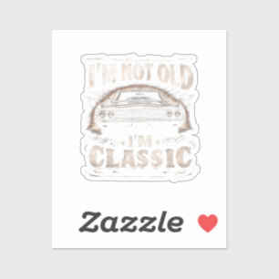 Sticker Je ne suis pas vieux Je suis classique Retro Vinta