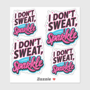 Sticker Je ne transpire pas Je me moque de rire