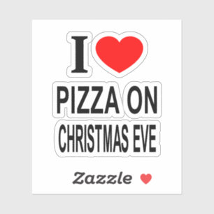 Sticker JE ❤️ PIZZA SUR NOËL EVE J'AIME PIZZA SUR Vinyl
