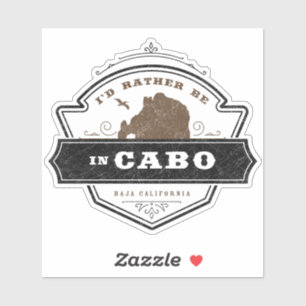 Sticker Je préférerais être à Cabo   Cabo San Lucas