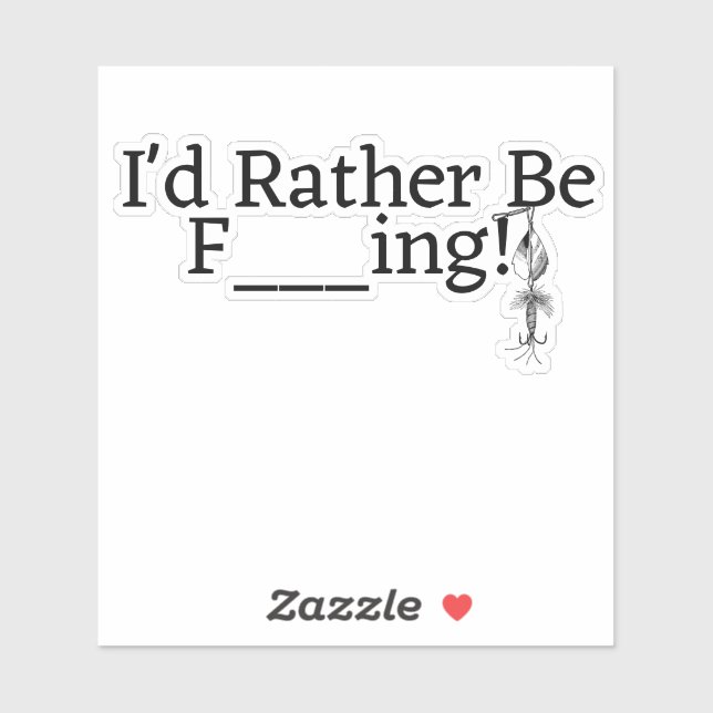 Sticker Je Préférerais ....F ing ! (Feuille)