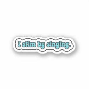 Sticker Je stimule en chantant la neurodiversité bleue